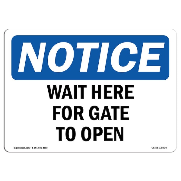 Safety Sign, OSHA Notice, 3.5" Height, Wait Here For Gate To Open Sign, Landscape, 10PK